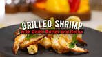 Grilled Shrimp with Garlic Butter and Herbs