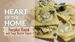 Heart of the Home: Pumpkin Ravioli with Sage Brown Butter