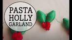 Holiday Holly Pasta Garland - DIY Easy Kids Crafts - Kids ...
