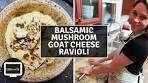 Homemade Balsamic Mushroom Goat Cheese Ravioli