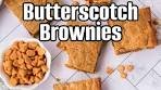 Homemade Butterscotch Brownies | Fast Dessert Everyone ...