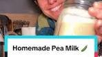 Homemade Pea Milk: Easy Recipe with Nut Milk Maker