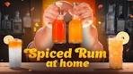 Homemade Spiced Rum & 3 Delicious Cocktails!
