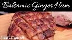 Honey Balsamic Ginger glazed Ham