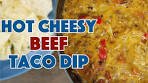 Hot Cheesy Beef Taco Dip The ONLY Recipe You'll Ever Need