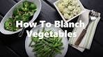 HOW TO BLANCH VEGETABLES