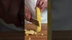 How To Cut Corn