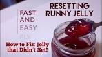 How to Fix Runny Jelly that Didn't Set