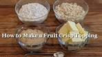 How to Make a Fruit Crisp Topping