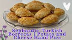 How to Make Authentic Sephardic-Turkish Borrecas | Potato ...