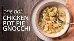 How to make Chicken Pot Pie Gnocchi | Comfort Classics