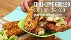How to Make Chili-Lime Grilled Corn on the Cob | Grilling ...