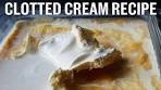 How to Make Clotted Cream | Devonshire Cream Recipe ...
