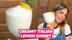 How to make CREAMY ITALIAN LEMON SORBET The Best ...