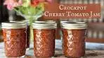 How to Make Crockpot Cherry Tomato Jam | Slow Cooker ...