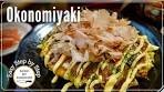 How to make delicious Okonomiyaki (Japanese savory ...