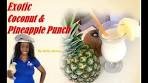 How to make Exotic Coconut & Pineapple Punch by Kelly ...