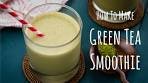 How to Make Green Tea Smoothie (Recipe) 抹茶スムージーの ...
