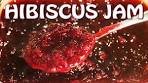 How to make Hibiscus Jam (A delicious floral confiture ...