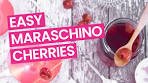How to make homemade maraschino cherries that are quick ...