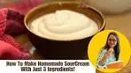 How to Make Homemade Sour Cream in Minutes | Easy Dip ...