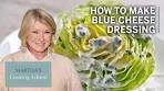 How to Make Martha Stewart's Blue Cheese Dressing ...