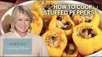 How to Make Martha Stewart's Stuffed Peppers | Martha's ...