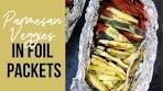 How to Make Mouthwatering Parmesan Grilled Veggies in Foil ...