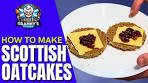 How to Make SCOTTISH OATCAKES Simply and Easily ...