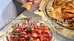 How to make Strawberry Basil Salsa and Sweet Chips ...
