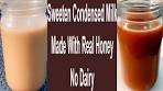 How To Make Sweeten Condensed Milk | Using Real Honey ...
