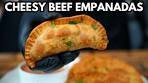 How To Make The Best Cheesy Beef Empanadas
