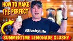 How To Make The Best Lemonade Slushy | Summertime ...