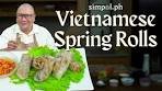 How To Make Vietnamese Spring Rolls | Fresh, Light ...