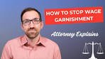 How to Stop Wage Garnishment (Even If It Already Started)
