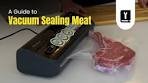How to Vacuum Seal Meat