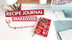 It's time for you to start a RECIPE JOURNAL (let's give mine a ...