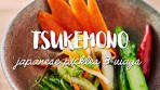 Japanese Pickles 3-Ways (漬物 - Tsukemono)