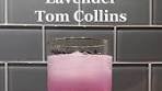 Lavender Tom Collins Recipe: Refreshing Cocktail with a ...