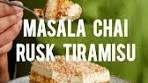 Let's make a Masala Chai Rusk Tiramisu. Instead of using ...