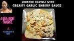 LOBSTER RAVIOLI & CREAMY GARLIC SHRIMP SAUCE
