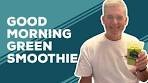Love & Best Dishes: Good Morning Green Smoothie Recipe
