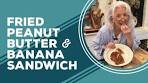 Love & Best Dishes: Paula's Fried Peanut Butter and Banana ...