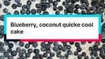 Make blueberry, coconut quickie cool cake with me! #fyp ...