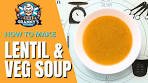 Make Lentil and Vegetable Soup | Easy Soup Recipe ...