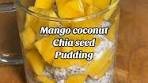 Mango Chia Seed Coconut Pudding Recipe