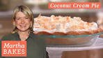 Martha Stewart's Coconut Cream Pie | Martha Bakes Recipes