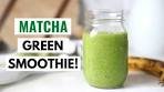 Matcha Green Smoothie Recipe | What exactly is Matcha?