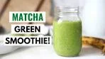Matcha Green Smoothie Recipe | What exactly is Matcha?