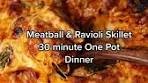 Meatball and Ravioli Skillet: Quick One Pot Meal